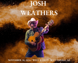 Josh Weathers Scottsdale Concert 2024: Live Music Event Poster with Guitar Performance.