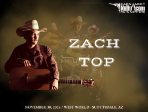 Zach Top Western Concert, Scottsdale 2024: Nov 30 at West World. Sponsored by Earnhardt Auto Centers.